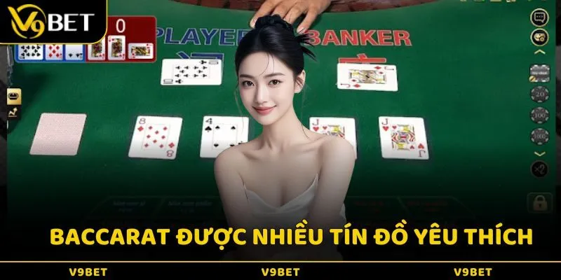 Baccarat trực tuyến rất được các tín đồ mê bài yêu thích