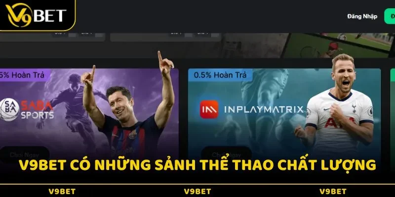 V9BET có những sảnh thể thao chất lượng