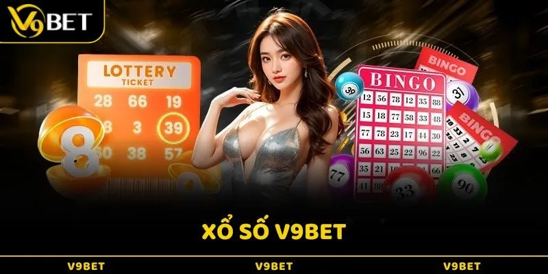 Trải Nghiệm Xổ Số v9Bet Hấp Dẫn