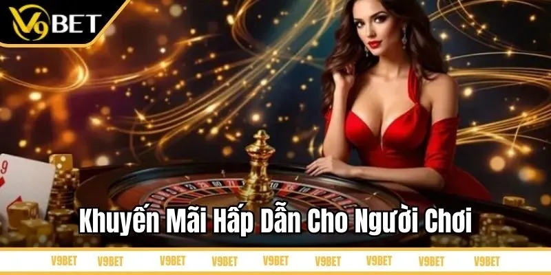 V9Bet có nhiều khuyến mãi hấp dẫn cho người chơi